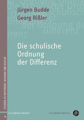 Budde / Rißler | Budde, J: Die schulische Ordnung der Differenz | Buch | 978-3-8474-0599-3 | sack.de