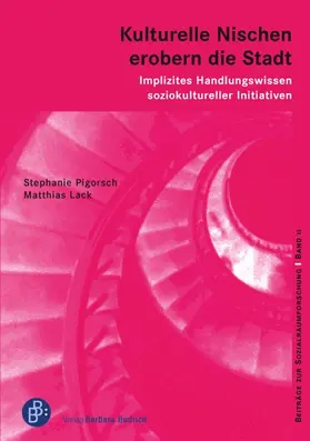 Pigorsch / Lack |  Kulturelle Nischen erobern die Stadt | Buch |  Sack Fachmedien