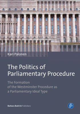 Palonen | The Politics of Parliamentary Procedure | Buch | 978-3-8474-0610-5 | sack.de