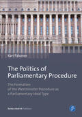 Palonen |  The Politics of Parliamentary Procedure | Buch |  Sack Fachmedien