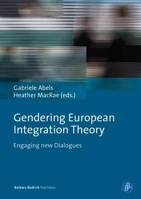 Abels / MacRae | Gendering European Integration Theory | Buch | 978-3-8474-0640-2 | www.sack.de