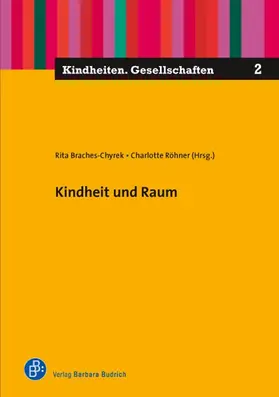 Braches-Chyrek / Röhner | Kindheit und Raum | Buch | 978-3-8474-0671-6 | www.sack.de