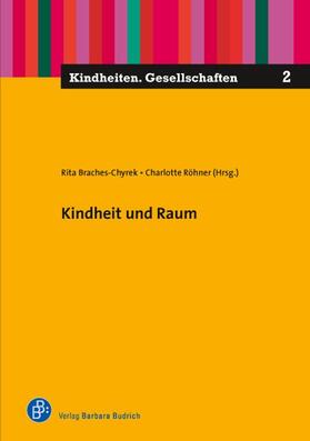 Braches-Chyrek / Röhner | Kindheit und Raum | Buch | 978-3-8474-0671-6 | sack.de