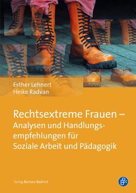 Lehnert / Radvan |  Lehnert, E: Rechtsextreme Frauen - Analysen und Handlung | Buch |  Sack Fachmedien