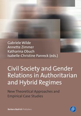 Wilde / Zimmer / Obuch | Civil Society and Gender Relations in Authoritarian and Hybrid Regimes | Buch | 978-3-8474-0729-4 | sack.de