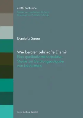 Sauer |  Wie beraten Lehrkräfte Eltern? | Buch |  Sack Fachmedien