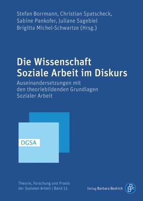 Borrmann / Spatscheck / Pankofer | Die Wissenschaft Soziale Arbeit im Diskurs | Buch | 978-3-8474-0767-6 | sack.de