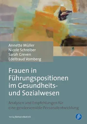 Müller / van Wickeren / Greven |  Frauen in Führungspositionen im Gesundheits- und Sozialwesen | Buch |  Sack Fachmedien