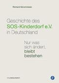 Münchmeier |  Geschichte der SOS-Kinderdörfer in Deutschland | Buch |  Sack Fachmedien