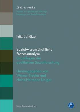 Schütze / Fiedler / Krüger |  Schütze, F: Sozialwissenschaftliche Prozessanalyse | Buch |  Sack Fachmedien
