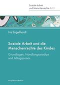 Engelhardt |  Soziale Arbeit und die Menschenrechte des Kindes | Buch |  Sack Fachmedien