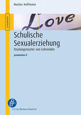 Hoffmann |  Schulische Sexualerziehung | eBook | Sack Fachmedien