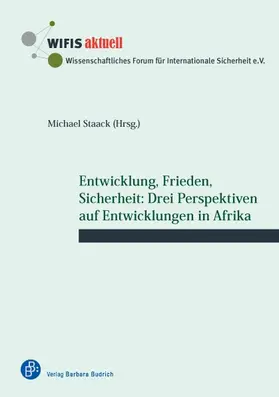 Staack |  Entwicklung, Frieden, Sicherheit: Drei Perspektiven auf Entwicklungen in Afrika | eBook | Sack Fachmedien