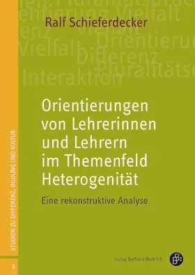 Schieferdecker |  Orientierungen von Lehrerinnen und Lehrern im Themenfeld Heterogenität | eBook | Sack Fachmedien