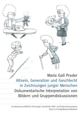 Gall Prader |  Altsein, Generation und Geschlecht in Zeichnungen junger Menschen | eBook | Sack Fachmedien