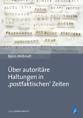 Milbradt |  Über autoritäre Haltungen in ,postfaktischen‘ Zeiten | eBook | Sack Fachmedien