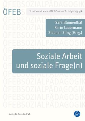 Sting / Blumenthal / Lauermann |  Soziale Arbeit und soziale Frage(n) | eBook | Sack Fachmedien
