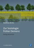 Müller |  Zur Soziologie früher Demenz | eBook | Sack Fachmedien