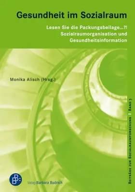 Alisch |  Lesen Sie die Packungsbeilage ... ?! Sozialraumorganisation und Gesundheitsinformation | eBook | Sack Fachmedien