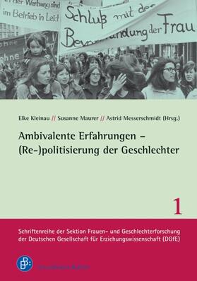 Kleinau / Maurer / Messerschmidt | Ambivalente Erfahrungen – (Re-)politisierung der Geschlechter | E-Book | sack.de