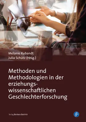 Kubandt / Schütz | Methoden und Methodologien in der erziehungswissenschaftlichen Geschlechterforschung | E-Book | www.sack.de