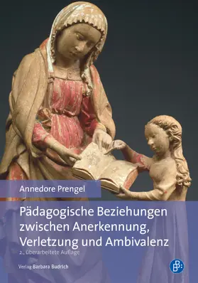 Prengel |  Pädagogische Beziehungen zwischen Anerkennung, Verletzung und Ambivalenz | eBook | Sack Fachmedien