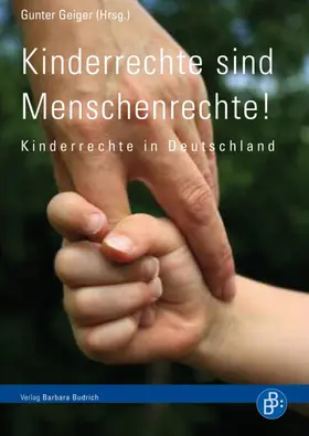 Geiger |  Kinderrechte sind Menschenrechte! | eBook | Sack Fachmedien