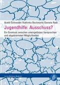 Schneider / Beckmann / Roth |  Jugendhilfe: Ausschuss? | eBook | Sack Fachmedien