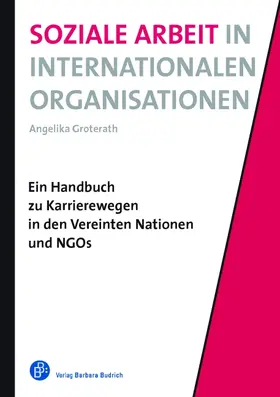 Groterath |  Soziale Arbeit in Internationalen Organisationen | eBook | Sack Fachmedien