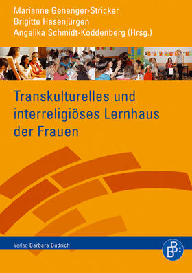 Genenger-Stricker / Hasenjürgen / Schmidt-Koddenberg |  Transkulturelles und interreligiöses Lernhaus der Frauen | eBook | Sack Fachmedien