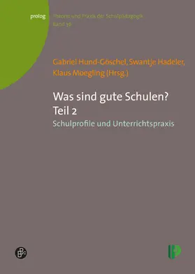 Hund-Göschel / Hadeler / Moegling |  Was sind gute Schulen? Teil 2 | eBook | Sack Fachmedien