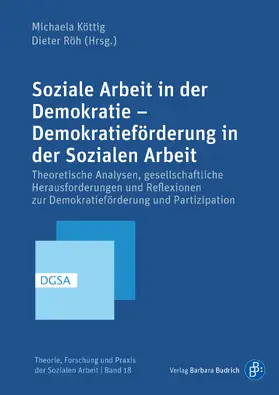 Köttig / Röh |  Soziale Arbeit in der Demokratie – Demokratieförderung in der Sozialen Arbeit | eBook | Sack Fachmedien