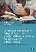 Sauer / Halm |  Der Einfluss muslimischer Religiosität auf die gesellschaftliche Integration von Einwanderern in Deutschland | eBook | Sack Fachmedien