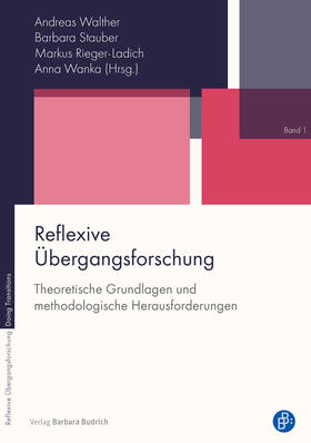 Walther / Stauber / Rieger-Ladich |  Reflexive Übergangsforschung | eBook | Sack Fachmedien