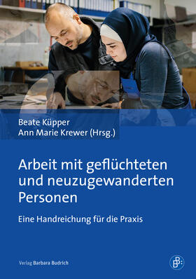 Küpper / Krewer |  Arbeit mit geflüchteten und neuzugewanderten Personen | eBook | Sack Fachmedien