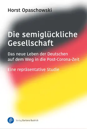 Opaschowski |  Die semiglückliche Gesellschaft | eBook | Sack Fachmedien