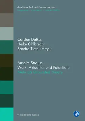 Detka / Ohlbrecht / Tiefel |  Anselm Strauss – Werk, Aktualität und Potentiale | eBook | Sack Fachmedien