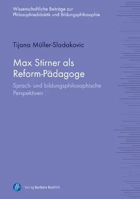 Müller-Sladakovic |  Max Stirner als Reform-Pädagoge | eBook | Sack Fachmedien