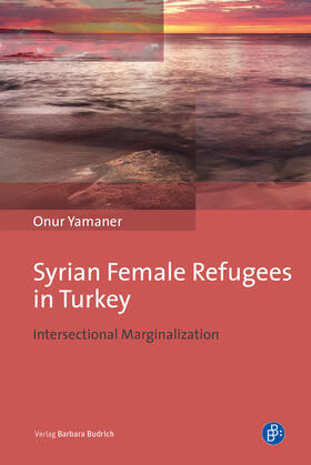 Yamaner |  Syrian Female Refugees in Turkey | eBook | Sack Fachmedien