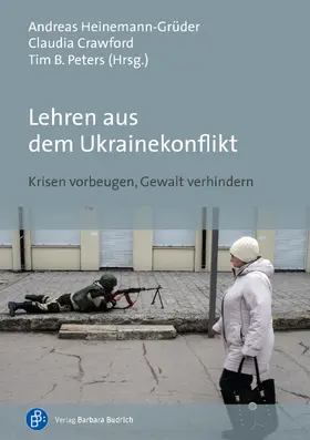 Heinemann-Grüder / Crawford / Peters |  Lehren aus dem Ukrainekonflikt | eBook | Sack Fachmedien