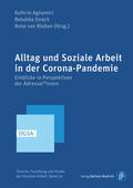 Aghamiri / Streck / van Rießen |  Alltag und Soziale Arbeit in der Corona-Pandemie | eBook | Sack Fachmedien