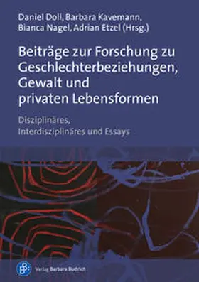 Doll / Kavemann / Nagel |  Beiträge zur Forschung zu Geschlechterbeziehungen, Gewalt und privaten Lebensformen | eBook | Sack Fachmedien