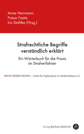 Herrmann / Fastie / Stahlke |  Strafrechtliche Begriffe verständlich erklärt | eBook | Sack Fachmedien