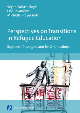 Subasi Singh / Jovanovic Milanovic / Proyer |  Perspectives on Transitions in Refugee Education | eBook | Sack Fachmedien