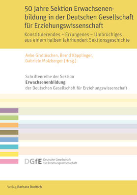 Grotlüschen / Käpplinger / Molzberger |  50 Jahre Sektion Erwachsenenbildung in der Deutschen Gesellschaft für Erziehungswissenschaft | eBook | Sack Fachmedien