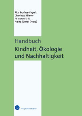 Braches-Chyrek / Röhner / Moran-Ellis | Handbuch Kindheit, Ökologie und Nachhaltigkeit | E-Book | sack.de