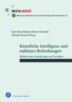 Bläsius / Schwalb / Staack |  Künstliche Intelligenz und nukleare Bedrohungen | eBook | Sack Fachmedien