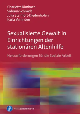 Rimbach / Schmidt / Steinfort-Diedenhofen |  Sexualisierte Gewalt in Einrichtungen der stationären Altenhilfe | eBook | Sack Fachmedien