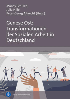 Schulze / Hille / Albrecht |  Genese Ost: Transformationen der Sozialen Arbeit in Deutschland | eBook | Sack Fachmedien