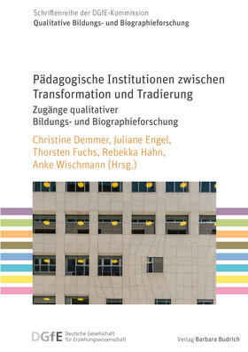 Demmer / Engel / Fuchs |  Pädagogische Institutionen zwischen Transformation und Tradierung | eBook | Sack Fachmedien